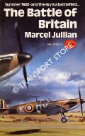 Book cover of The Battle of Britain: July - September 1940 by JULLIAN, Marcel 